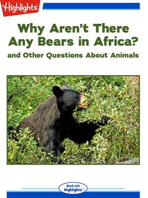 cover image of Why Aren't There Any Bears in Africa? and Other Questions About Animals